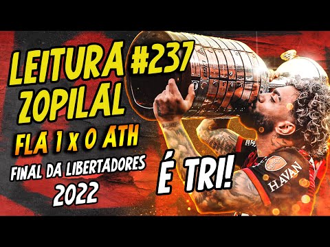 LEITURA ZOPILAL #237 - Flamengo 1 x 0 Athletico Paranaense - TRICAMPEÃO da Copa Libertadores 2022