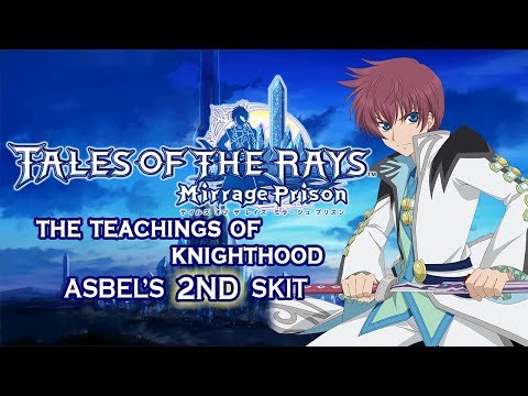 [SUBBED] Tales of the Rays Asbel's 2nd Skit - The Teachings of Knighthood