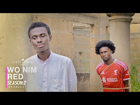 WO NIM RED - SEASON 2 | EPISODE 10 |AKABENEZER| OPOKU |MR IDDI |KOBBY|ATUU |ESI|BALANCE|OHEMAA|MikeJ