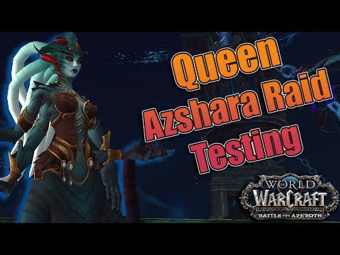 BFA - Heroic QUEEN AZSHARA! 8.2 PTR Raid Testing - The Eternal Palace!