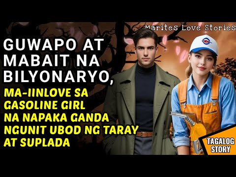 SUPLADITANG GASOLINE GIRL BIBIGAY DIN PALA SA GUWAPONG BILYONARYO / KWENTONG BILYONARYO