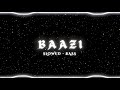 Baazi Supreme Sidhu Talwiinder Slowed Reverb Bass Boosted Lofi Bass Bhaiya Slowedbass
