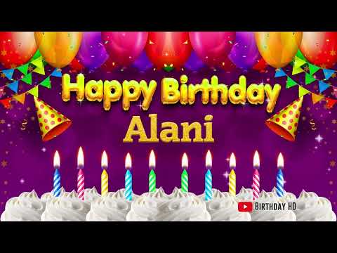 Alani Happy birthday To You - Happy Birthday song name Alani 🎁