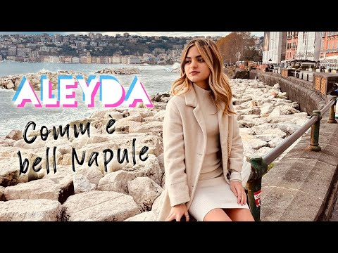 Aleyda - Comm è bell Napule (Ufficiale 2021)
