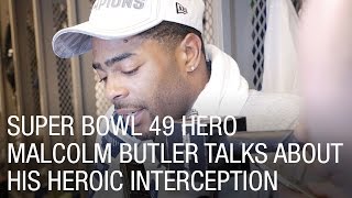 Super Bowl 49 Hero Malcolm Butler Talks About His Heroic Interception