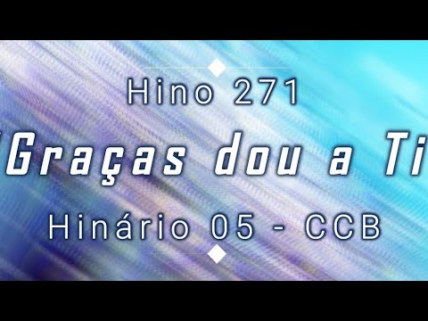Hino 271 - Graças dou a Ti - H05 CCB - Fabiana Paula