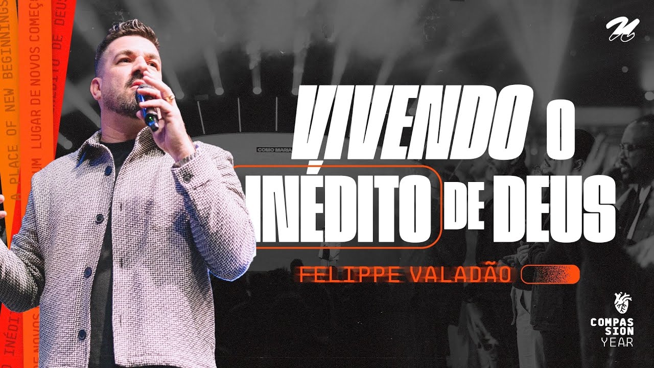 O QUE FAZER PARA VIVER O INÉDITO DE DEUS | FELIPPE VALADÃO