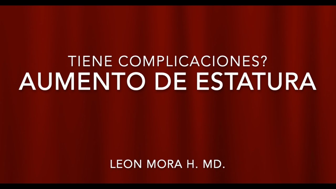 ¿Tiene complicaciones el aumento de estatura?