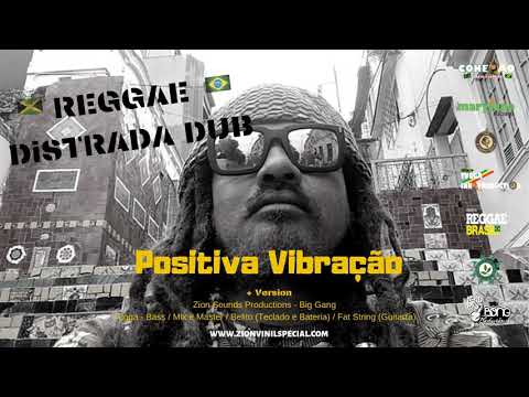 Reggae Distrada - Positiva Vibração  + Version (Zion Sounds - Tugga Inna Productions )