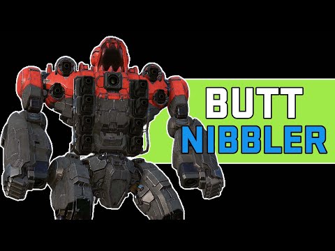 BUTT NIBBLER - Mechwarrior Online