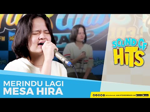 MESA HIRA - Missing You Again (Live at Hits Unikom Radio) | Sound of Hits