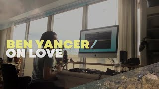 &quot;On Love&quot; (Jennifer Knapp Piano Cover) by Ben Yancer