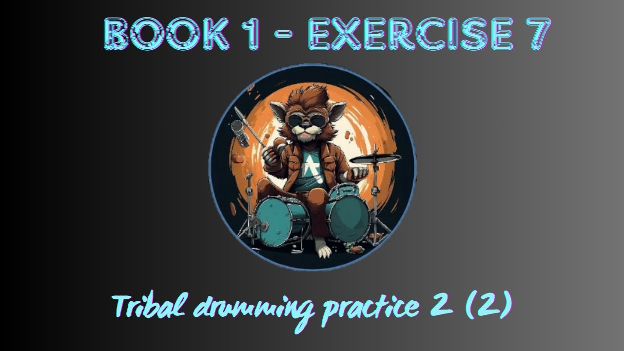 18. TRIBAL DRUMMING PRACTICE 2 2