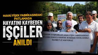 Havai Fişek Fabrikasındaki Patlamada Hayatını Kaybeden İşçiler Anıldı