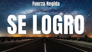 Fuerza Regida - Se Logro (Lyrics) Peso Pluma, Natanael Cano, Junior H x Peso Pluma x Gabito Ball...
