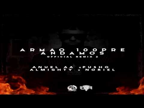 Anuel AA Ft Noriel, Almighty Y Pusho - Armao Siempre Andamo (Official audio) Remix 2