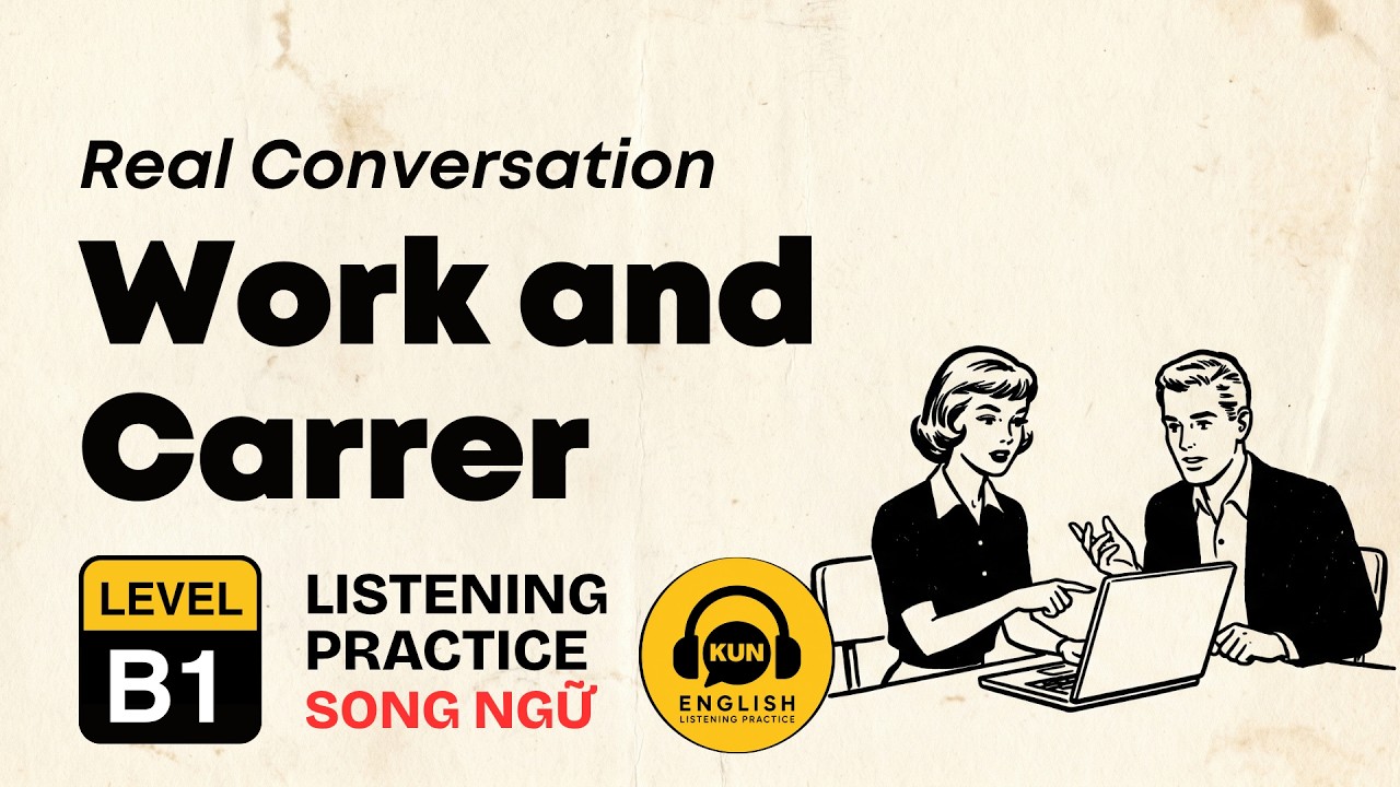 Luyện nghe tiếng anh - English Listening Practice - Level B1 - Work and Career.