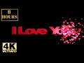 Romantic I Love You Valentines Heart With Music Wallpaper Screensaver Background 4K 8 HOURS