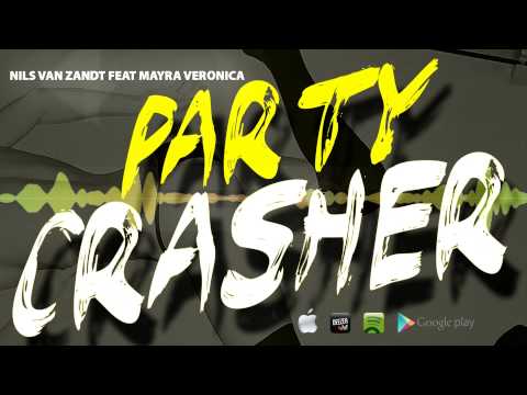 Nils Van Zandt feat Mayra Veronica - Party Crasher (Radio Edit)