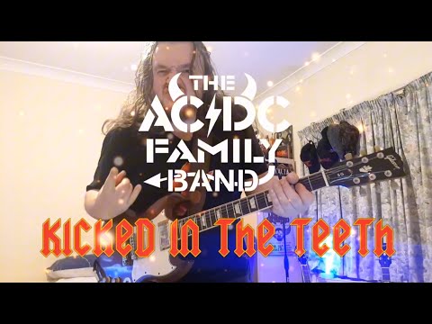 TheAC/DCFamily Band! - Kicked In The Teeth