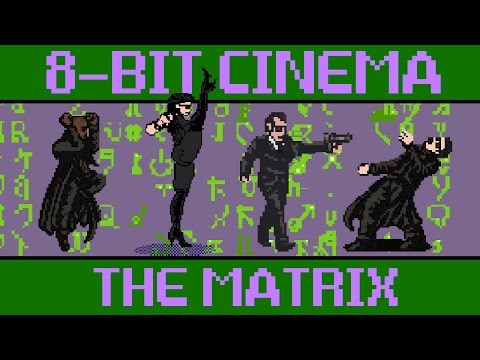 The Matrix - 8 Bit Cinema