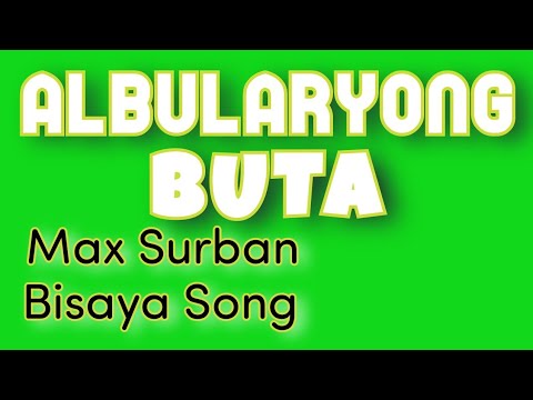 ALBULARYONG BUTA | MAX SURBAN | VISAYAN SONG | LYRICS VIDEO #tataybembem #bheemzkheemixtv