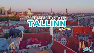 Where to Stay in Tallinn: 4 Best Areas for Every Traveller