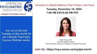 Beth Frates, MD 12/10/2024: Education in Lifestyle Medicine: Past, Present, and Future