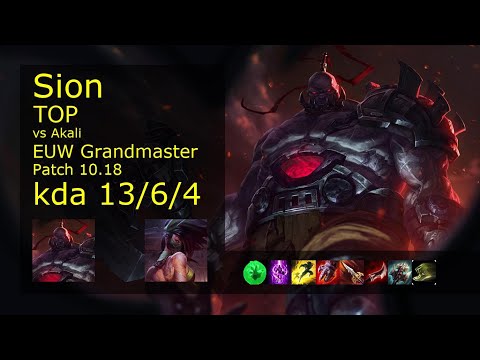 Sion Top vs Akali - EUW Grandmaster 13/6/4 Patch 10.18 Gameplay