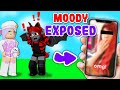 I EXPOSED Moody! (Roblox)