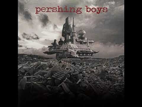 PERSHING BOYS   Ausgestorben 2023