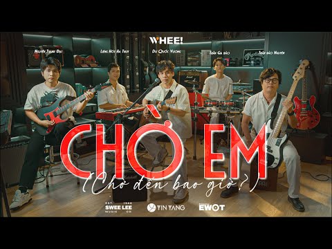CHỜ EM - WHEE! (Official Live Performance)