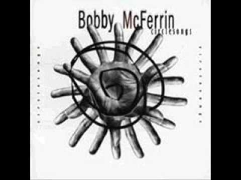 bobby mcferrin - circlesong - one
