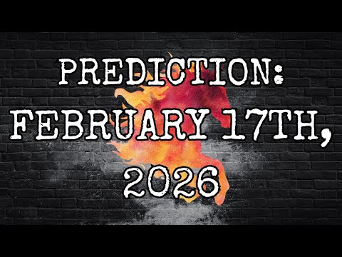 PREDICTIONS: FEBRUARY 17TH, 2026