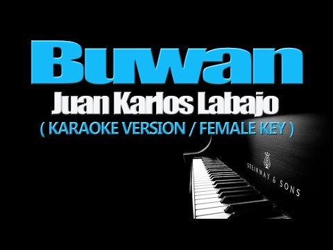 BUWAN   Juan Karlos Labajo (KARAOKE VERSION) (FEMALE KEY)