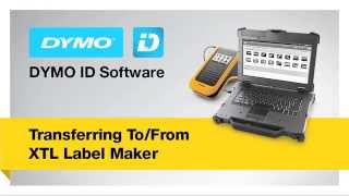 DYMO ID - Transferring to/from Dymo XTL Label Maker