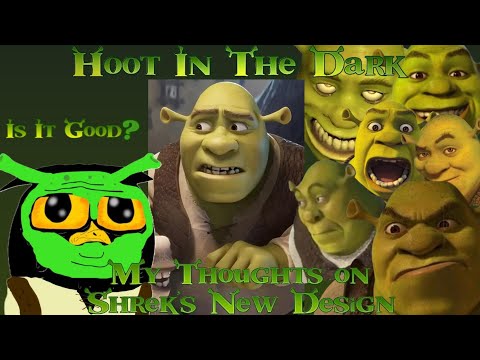 My Hooted thoughts on Shrek's new design