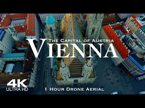 [4K] Best of VIENNA 2025 🇦🇹 WIEN Drone Drohne | 1 Hour Aerial of the capital of AUSTRIA Österreich