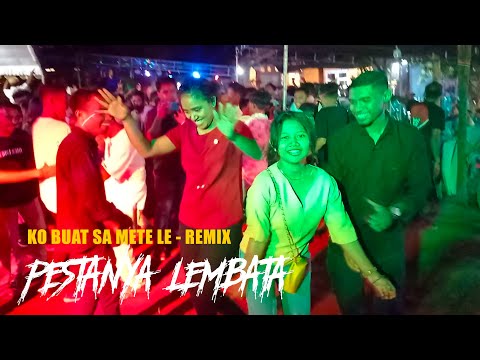 LEMBATA PU PESTA - ASIK JOGET - KO BUAT SA METE LE - REMIX