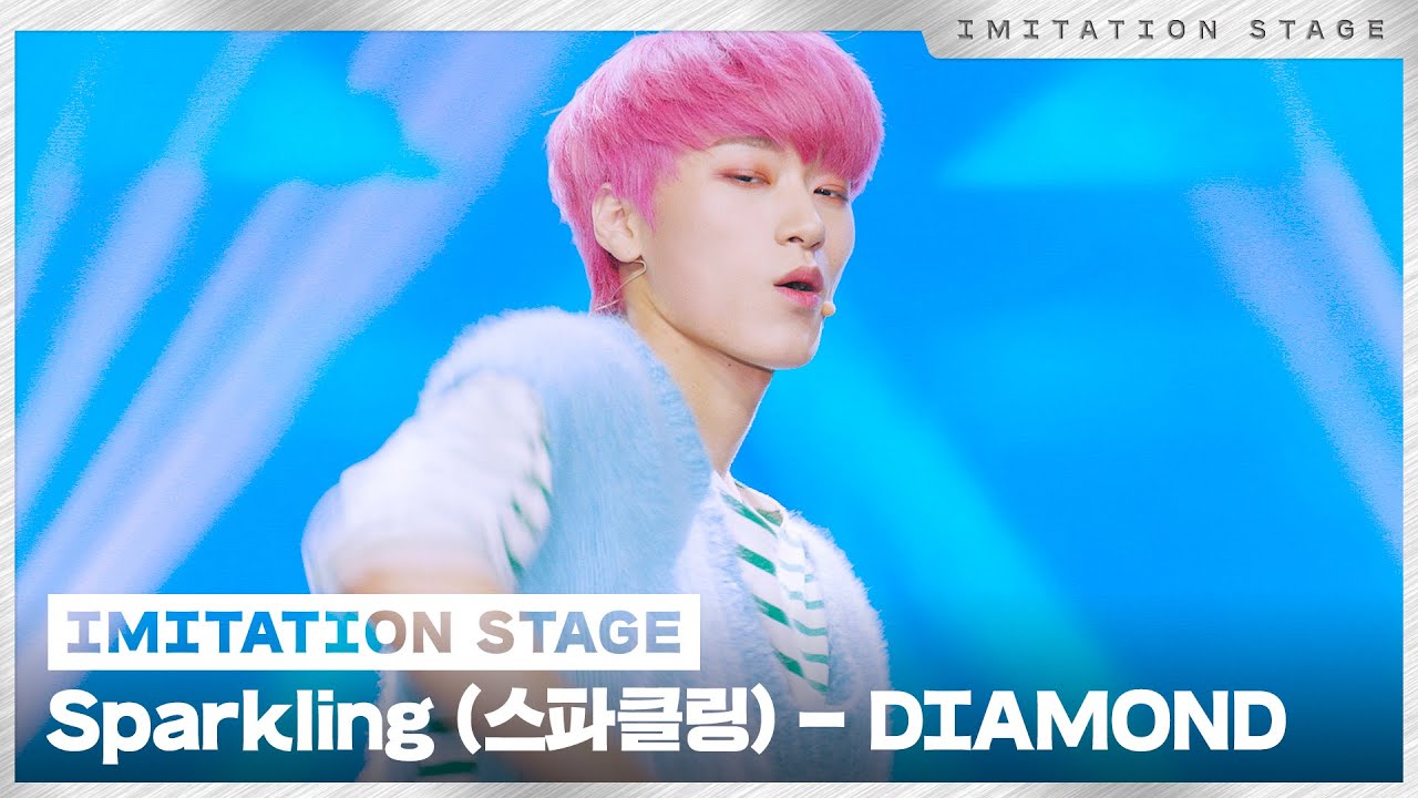 Sparkling (스파클링) - DIAMOND | 이미테이션 STAGE | IMITATION STAGE CLIP