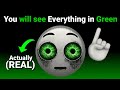 This Video Will Make You See Everything In Green Color