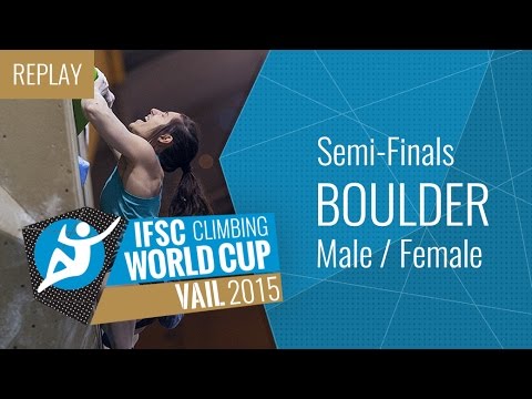 IFSC Climbing World Cup Vail 2015 - Bouldering - Semi-Finals - Male/Female