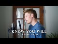 Know You Will - Hillsong United  |  Cover  |  Seth Carpenter