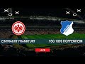 EINTRACHT FRANKFURT vs TSG HOFFENHEIM LIVE Commentary Match Score | LIVEÜBERTRAGUNG