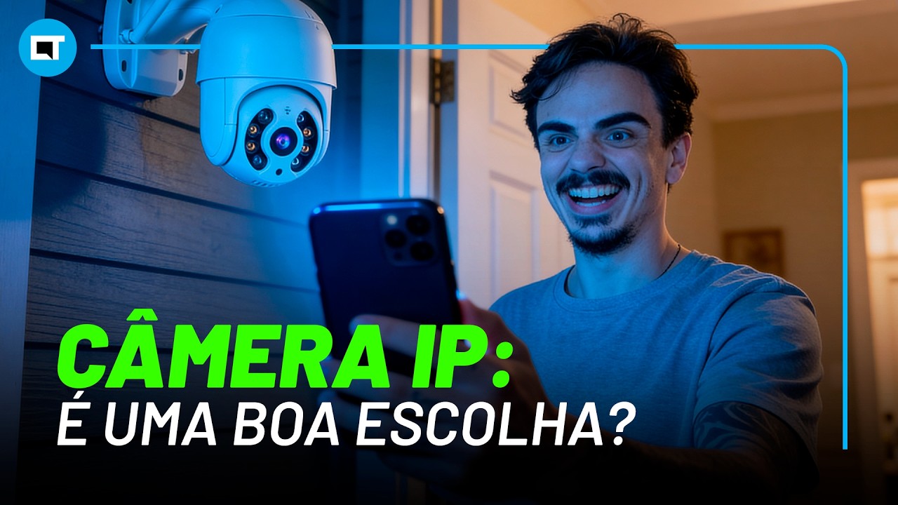 Eu deveria ter uma câmera por IP em casa?