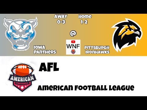 Iowa Panther @ Pittsburgh IronHawks ( Preseason week 4 Yr1) (AFL) (WNF)