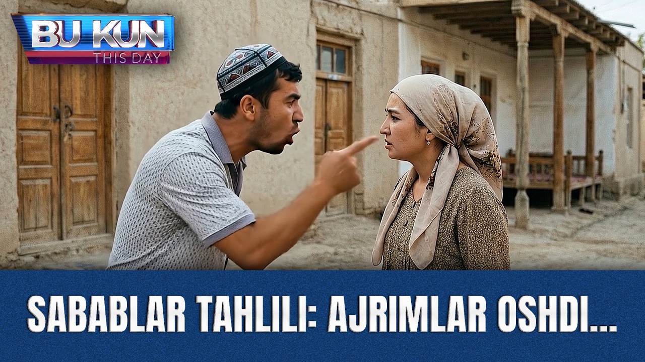 BU KUN - SABABLAR TAHLILI: AJRIMLAR OSHDI...