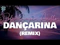 PEDRO SAMPAIO, anitta, dadju, nicky jam, mc pedrinho - DANÇARINA (remix) (letra)