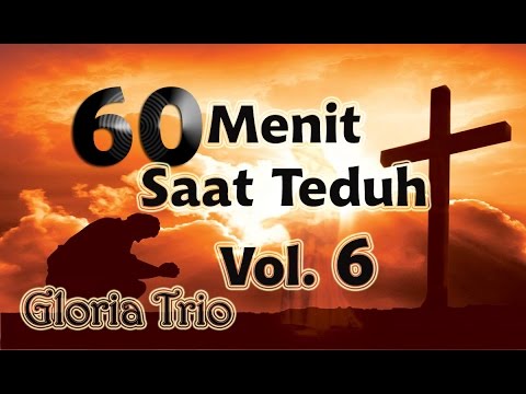 NONSTOP - 60 Menit Saat Teduh Vol 6 - Lagu Rohani Kristen Terbaru 2015