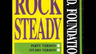 B.D.  Foundation - Rock Steady